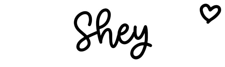 About the baby name Shey, at Click Baby Names.com