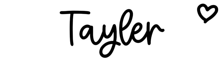 About the baby name Tayler, at Click Baby Names.com
