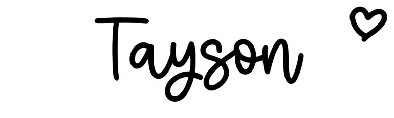 About the baby name Tayson, at Click Baby Names.com