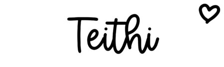 About the baby name Teithi, at Click Baby Names.com