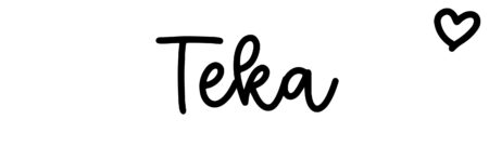 About the baby name Teka, at Click Baby Names.com