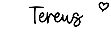 About the baby name Tereus, at Click Baby Names.com