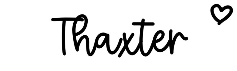 About the baby name Thaxter, at Click Baby Names.com