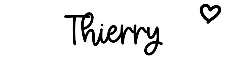 About the baby name Thierry, at Click Baby Names.com