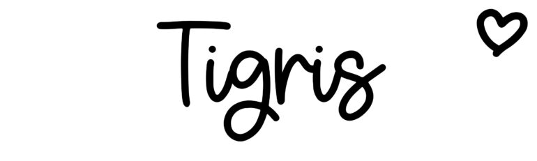 About the baby name Tigris, at Click Baby Names.com