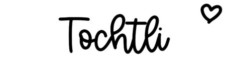About the baby name Tochtli, at Click Baby Names.com