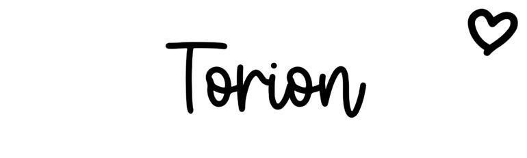 About the baby name Torion, at Click Baby Names.com