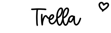 About the baby name Trella, at Click Baby Names.com