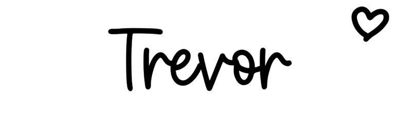 About the baby name Trevor, at Click Baby Names.com