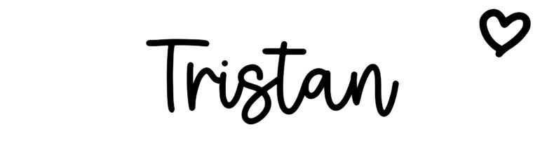 About the baby name Tristan, at Click Baby Names.com