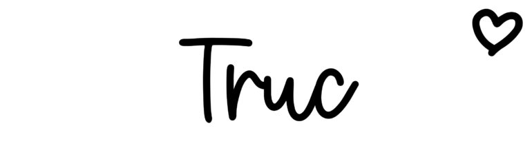 About the baby name Truc, at Click Baby Names.com