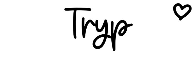 About the baby name Tryp, at Click Baby Names.com