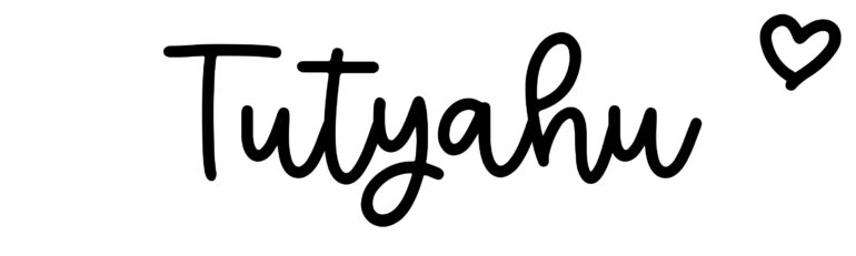 About the baby name Tutyahu, at Click Baby Names.com