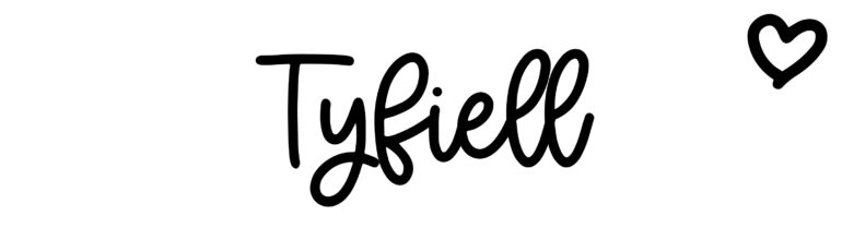 About the baby name Tyfiell, at Click Baby Names.com