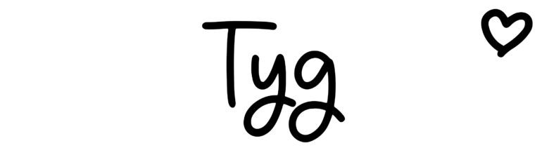 About the baby name Tyg, at Click Baby Names.com