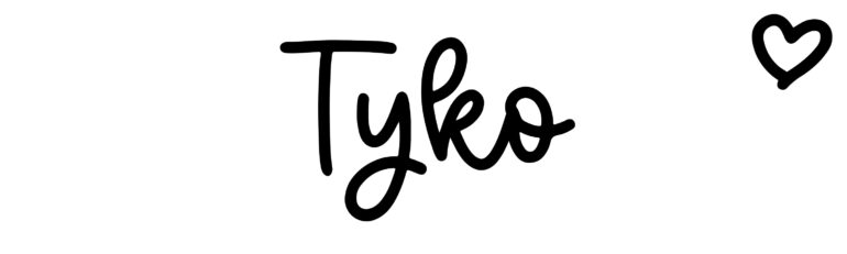 About the baby name Tyko, at Click Baby Names.com