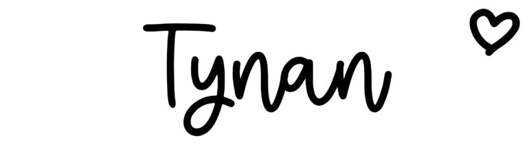 About the baby name Tynan, at Click Baby Names.com