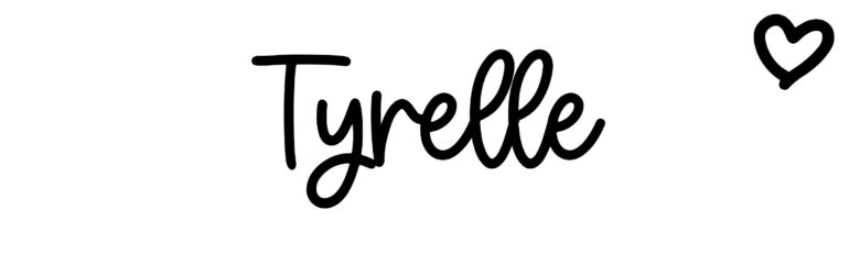About the baby name Tyrelle, at Click Baby Names.com