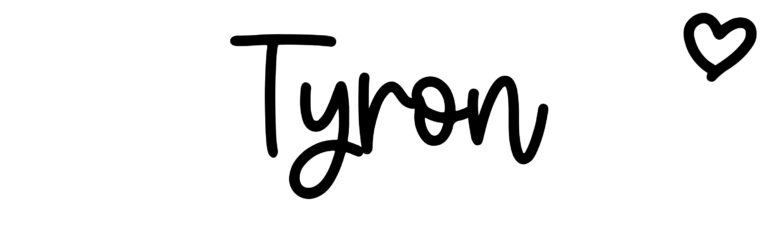 About the baby name Tyron, at Click Baby Names.com