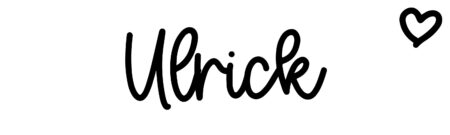 About the baby name Ulrick, at Click Baby Names.com