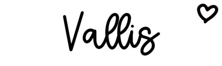 About the baby name Vallis, at Click Baby Names.com