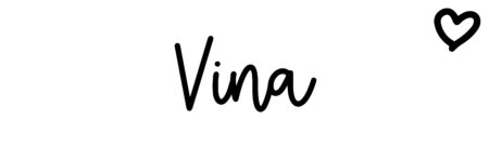 About the baby name Vina, at Click Baby Names.com