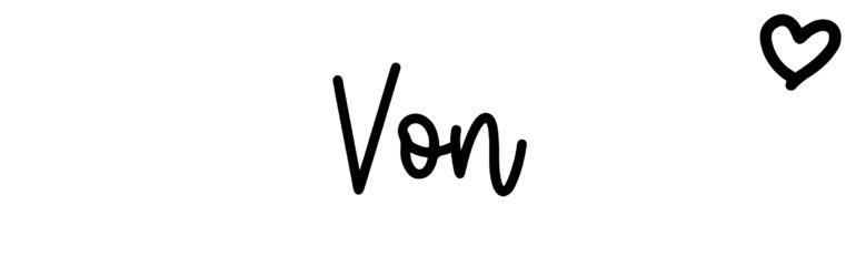About the baby name Von, at Click Baby Names.com