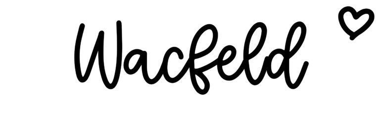 About the baby name Wacfeld, at Click Baby Names.com