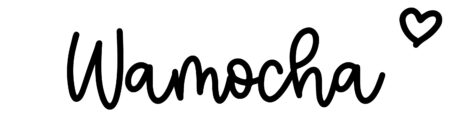 About the baby name Wamocha, at Click Baby Names.com