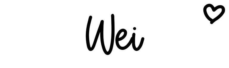 About the baby name Wei, at Click Baby Names.com