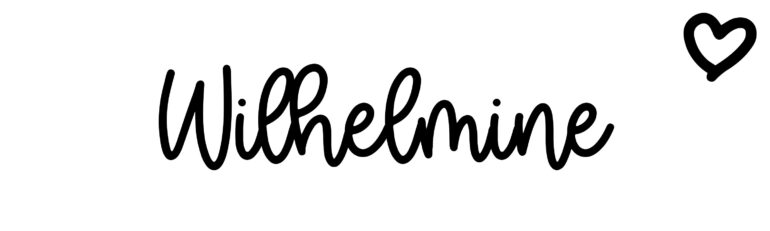 About the baby name Wilhelmine, at Click Baby Names.com