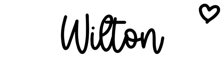About the baby name Wilton, at Click Baby Names.com