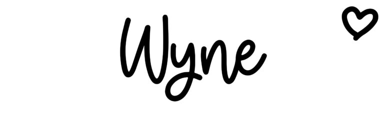 About the baby name Wyne, at Click Baby Names.com