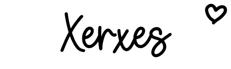 About the baby name Xerxes, at Click Baby Names.com