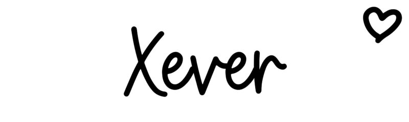 Xever - Name meaning, origin, variations and more