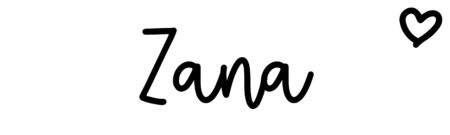 About the baby name Zana, at Click Baby Names.com