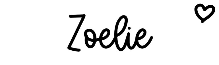 About the baby name Zoelie, at Click Baby Names.com